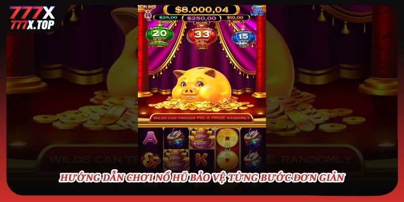 Hướng dẫn chơi nổ hũ bảo vệ từng bước đơn giản