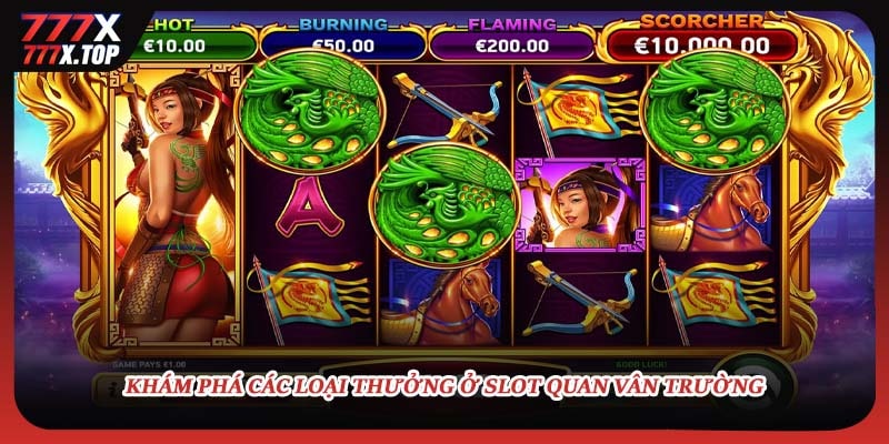 Khám phá các loại thưởng ở slot quan vân trường