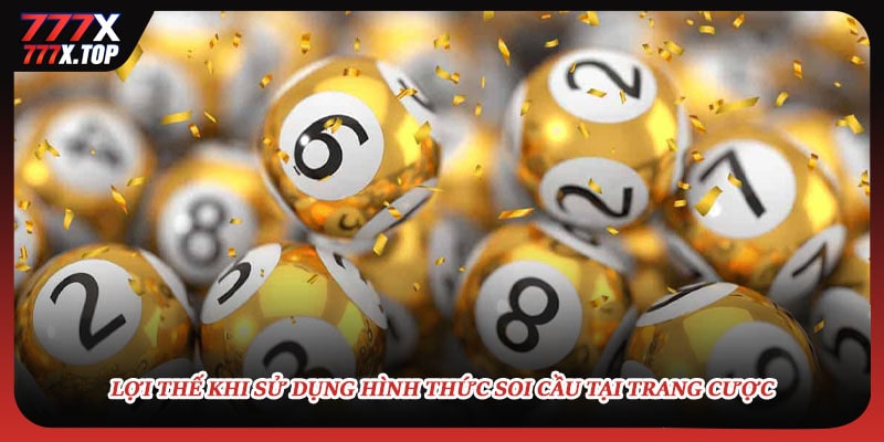 Lợi thế khi sử dụng hình thức soi cầu tại trang cược