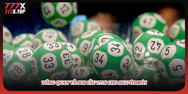 Tổng quan về soi cầu 777X cho người mới